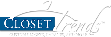 Closet Trends Custom Closets and Cabinetry